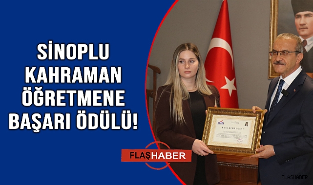 Sinoplu kahraman öğretmen ödüllendirildi