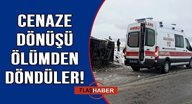 Cenaze dönüşü feci kaza
