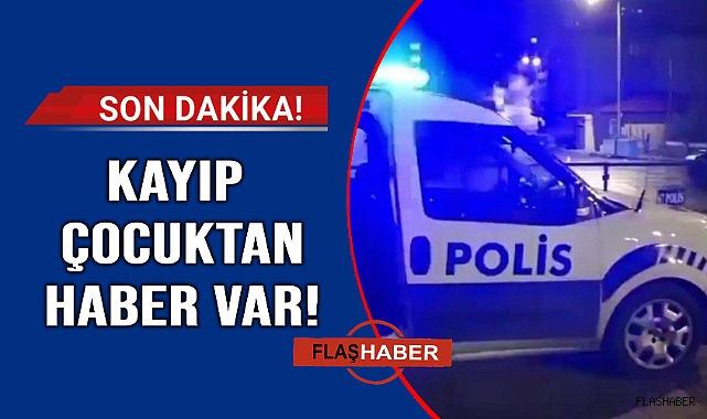 Kayıp kız çocuğu bulundu! Bakın nereden çıktı