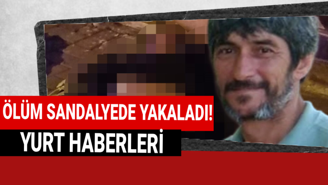 Ölüm aniden geldi