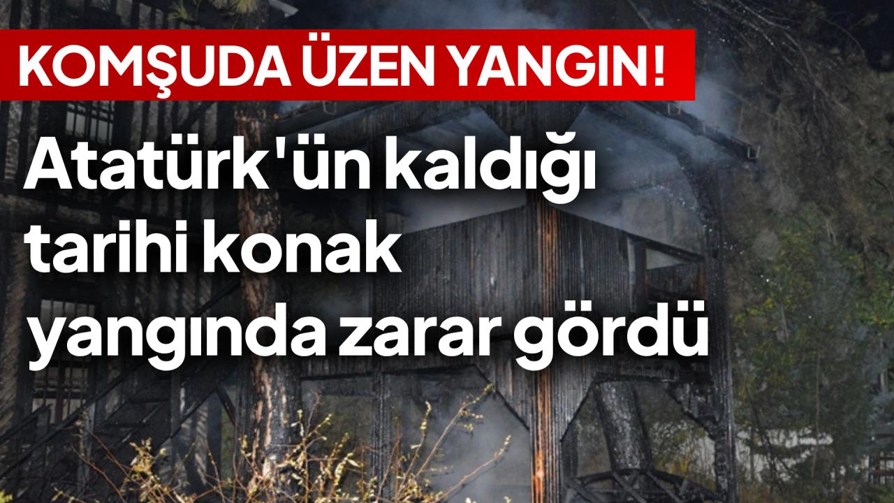 Samsun'da Atatürk'ün kaldığı tarihi konak yangında zarar gördü