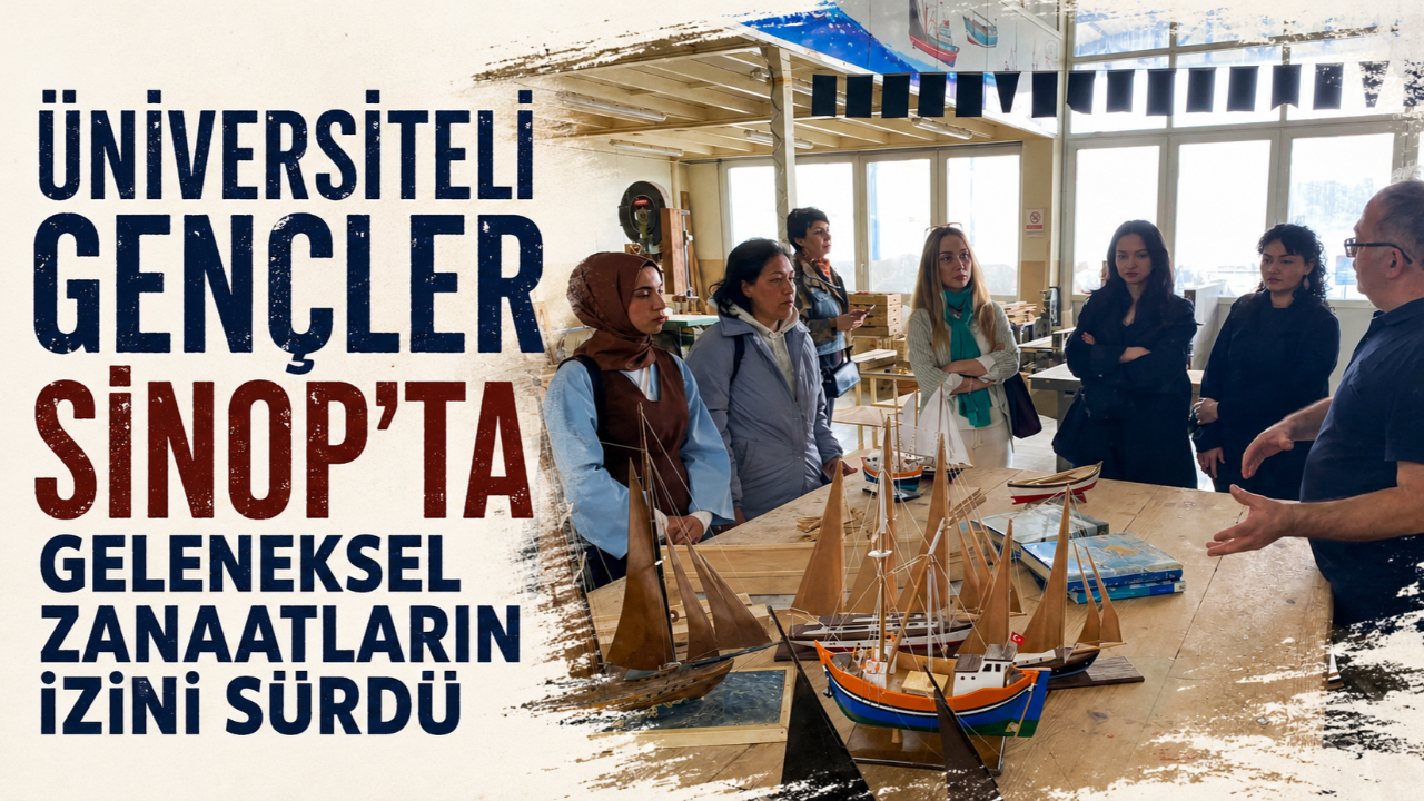 Geleceğin Sanatçıları Sinop’un köklü zanaatlarını ustalarından dinledi