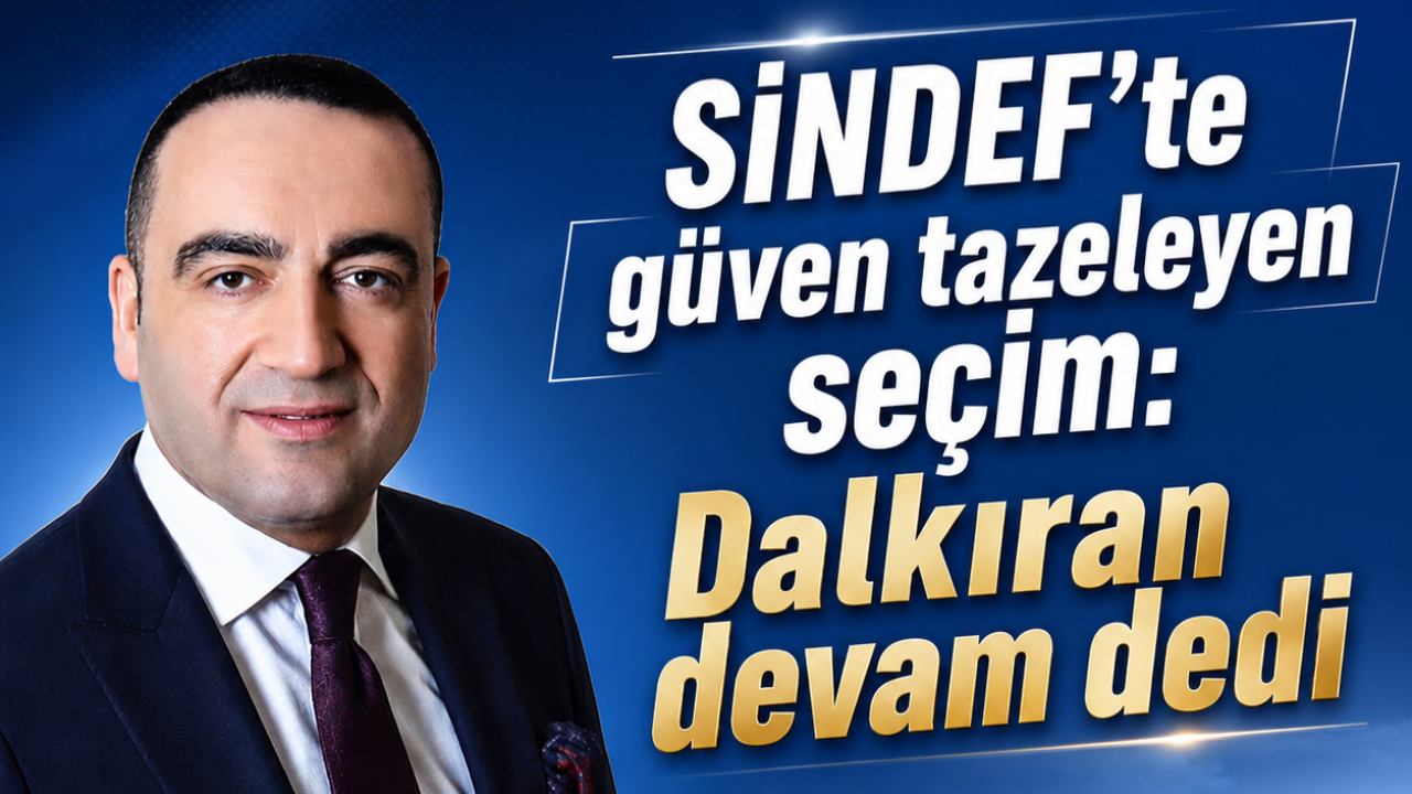 SİNDEF’te güven tazeleyen seçim