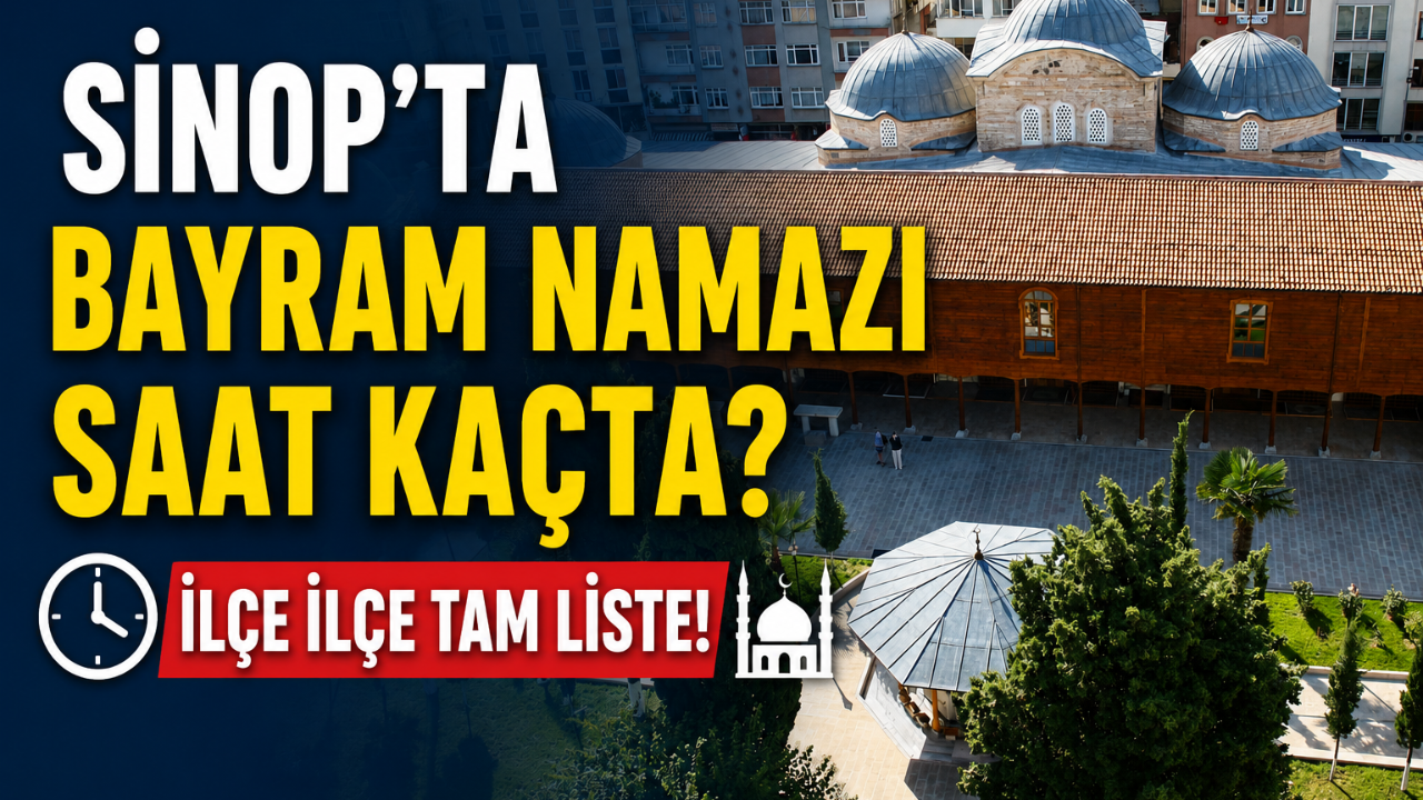 Sinop ve ilçelerinde bayram namazı vakitleri belli oldu