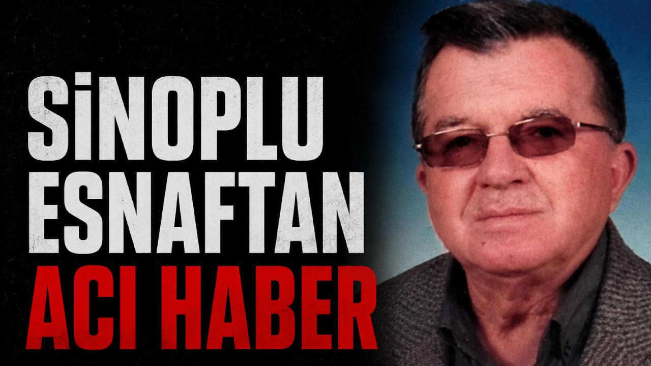 Sinoplu esnaf hayatını kaybetti