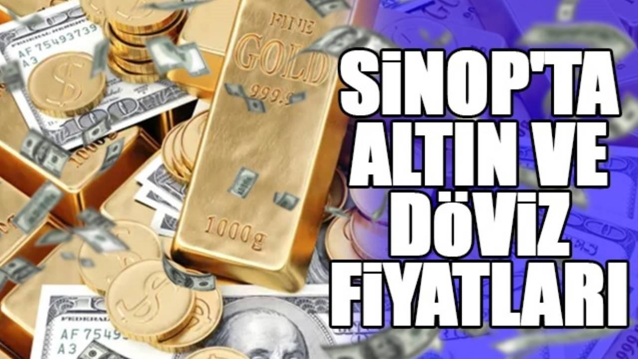 Sinop'ta Altın ve Döviz Fiyatları (26.05.2026)