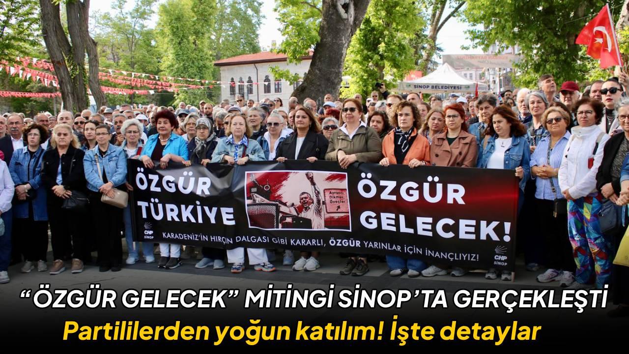 Sinop’ta “Özgür Gelecek” mitingi: CHP’den yoğun katılım