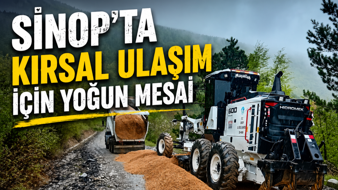 Sinop'ta ulaşım yatırımları hız kesmeden devam ediyor