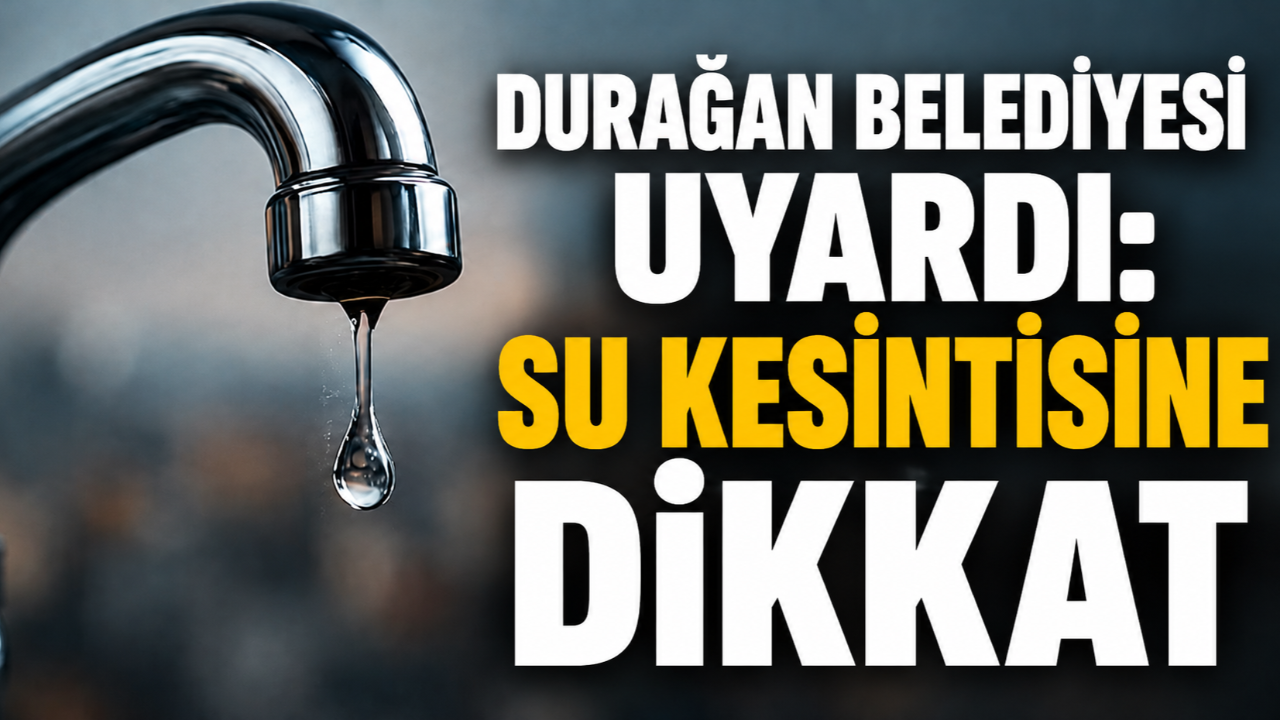 Belediyeden su kesintisi uyarısı