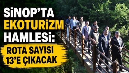 Ekoturizm rotaları Sinop'un turizm gücünü artıracak