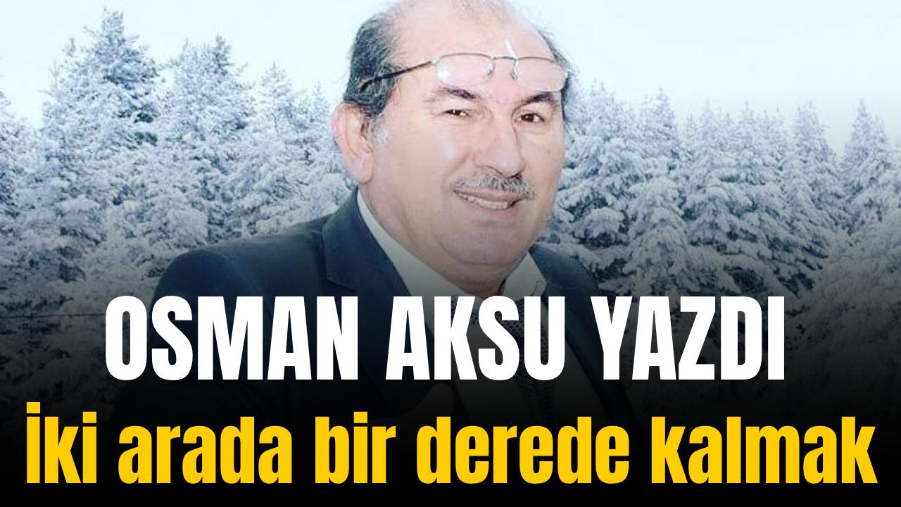 İki arada bir derede kalmak