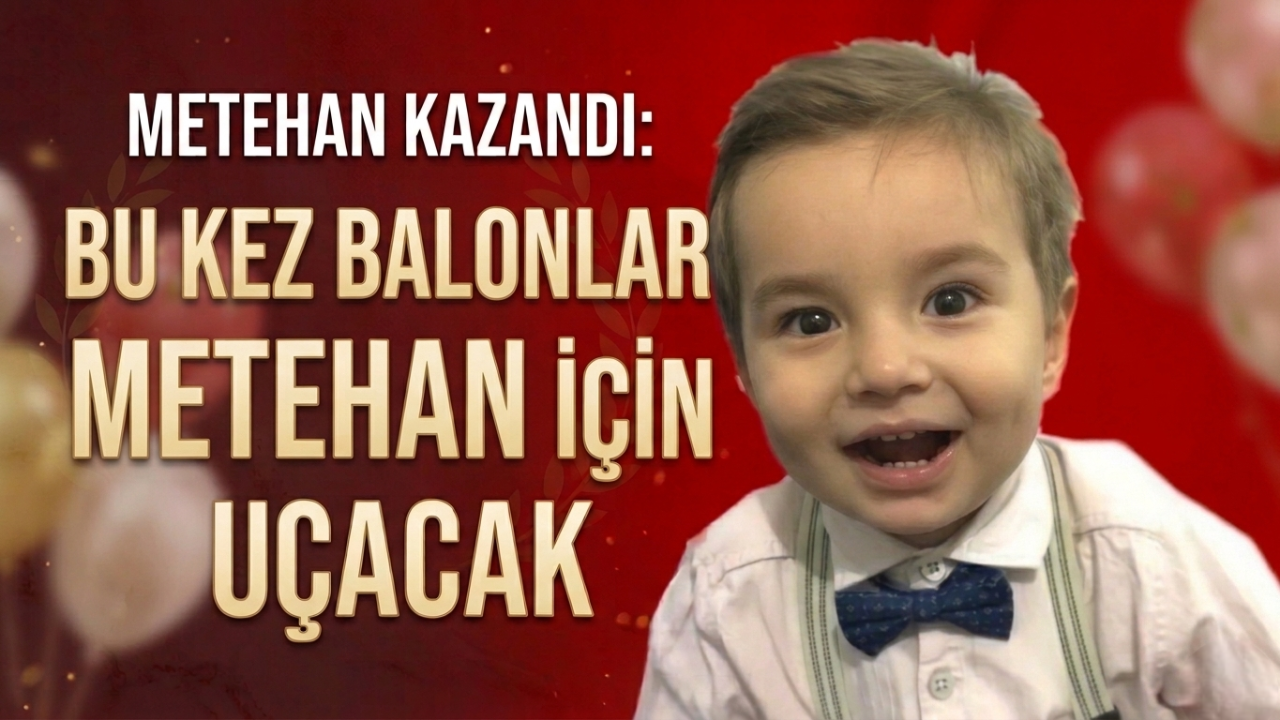 Metehan için 5 aylık mücadele mutlu sonla tamamlandı