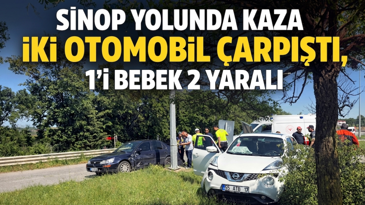 Sinop yolunda feci kaza: 1'i bebek 2 yaralı