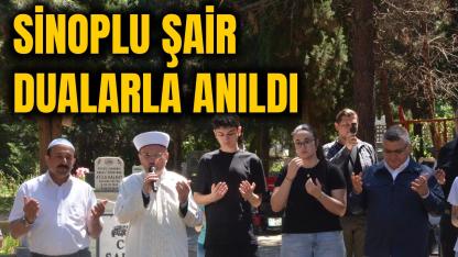 Sinoplu usta şair dualarla yâd edildi