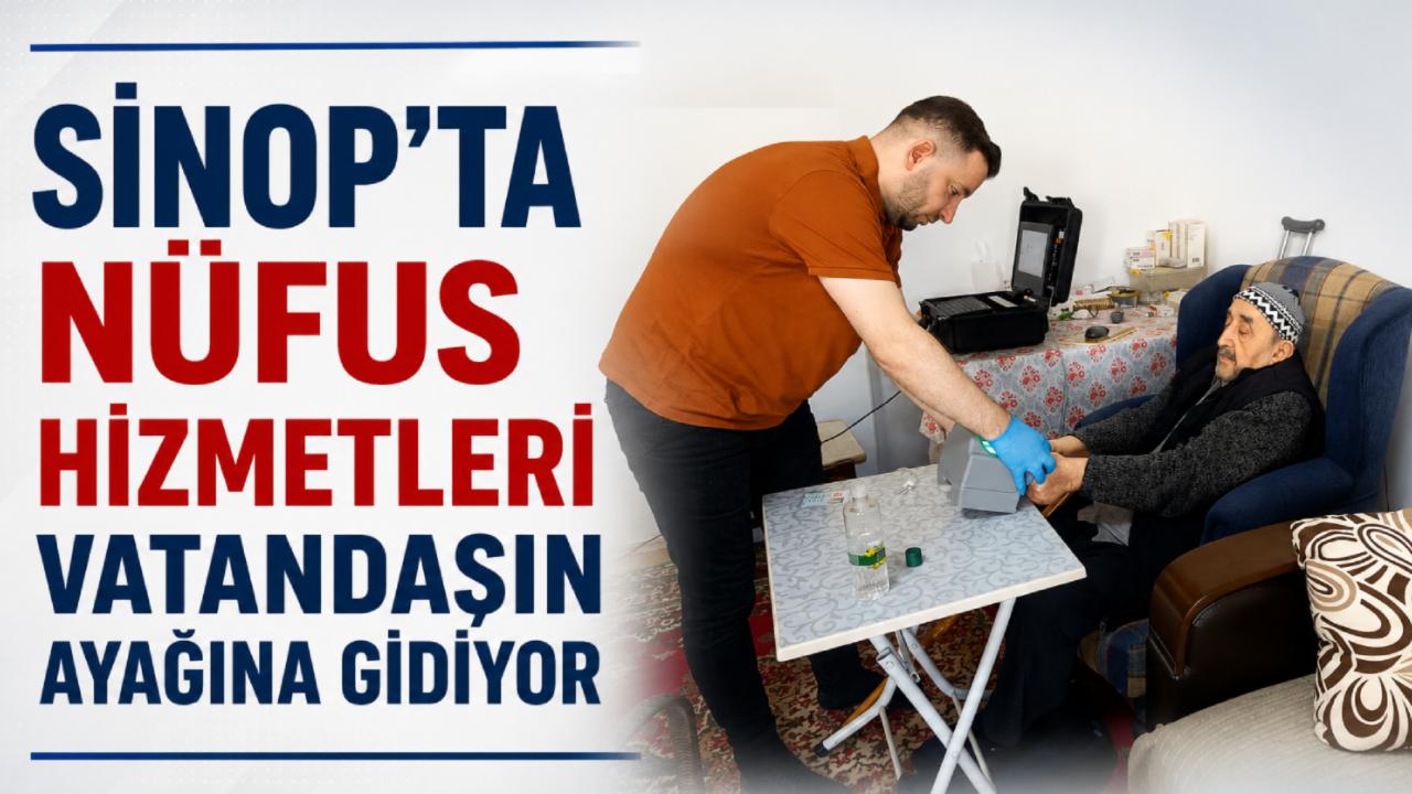 Sinop'ta evde kimlik kartı başvurusu hizmeti sürüyor
