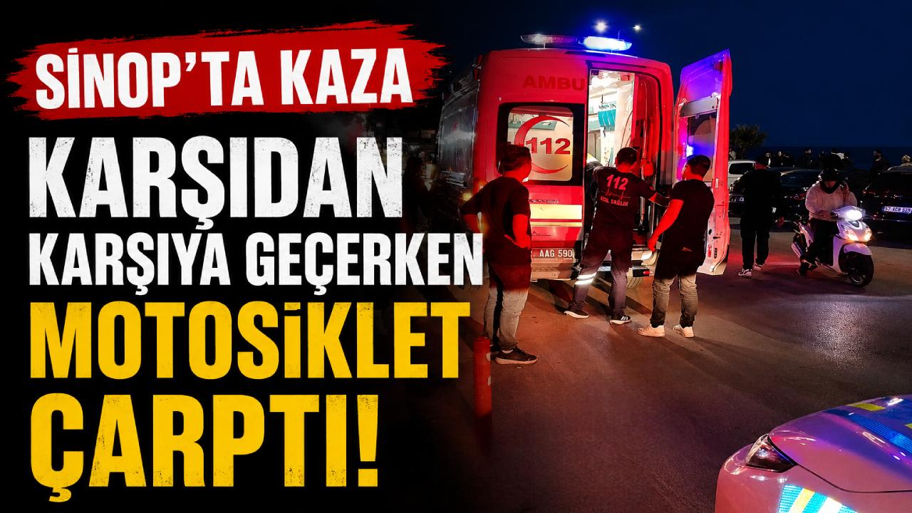 Sinop’ta motosikletin çarptığı genç hastanelik oldu