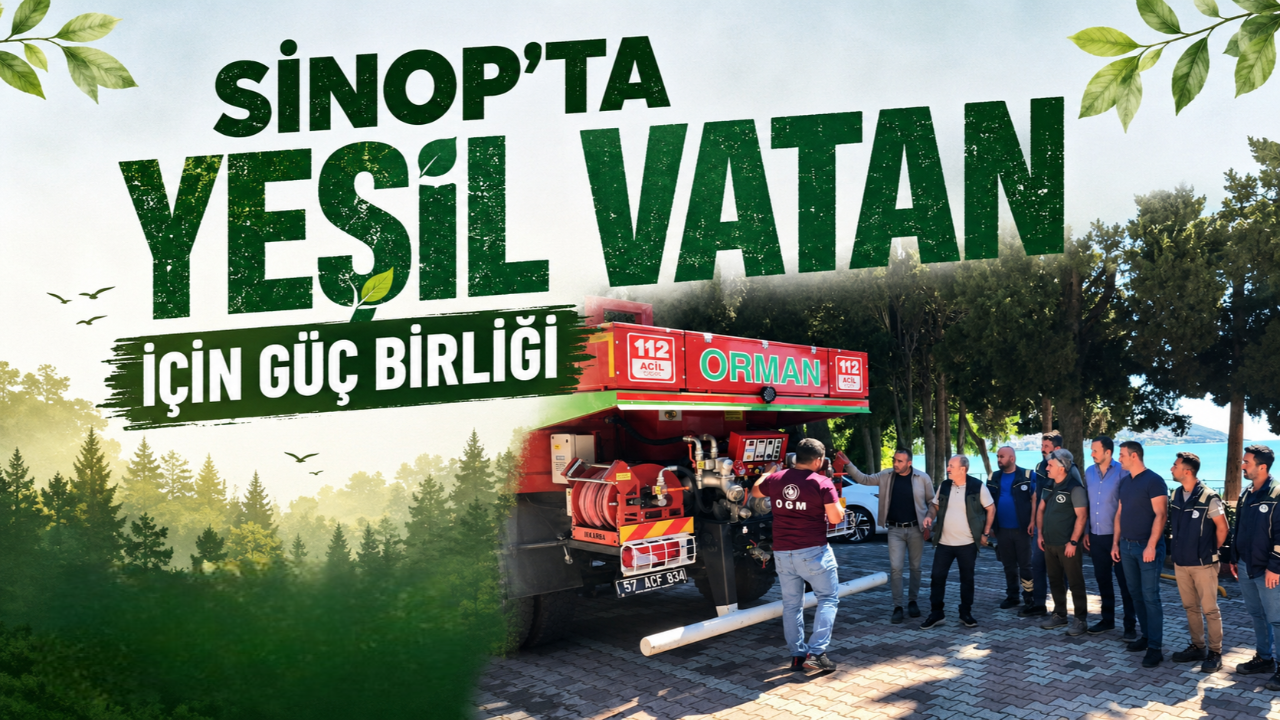 Sinop’ta orman yangınlarıyla mücadele için kurumlar el ele verdi