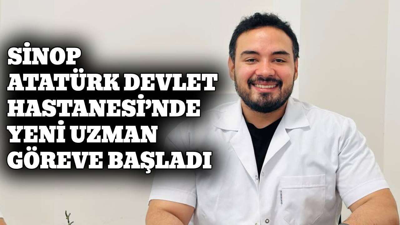 Sinop’ta yeni uzman görevine başladı
