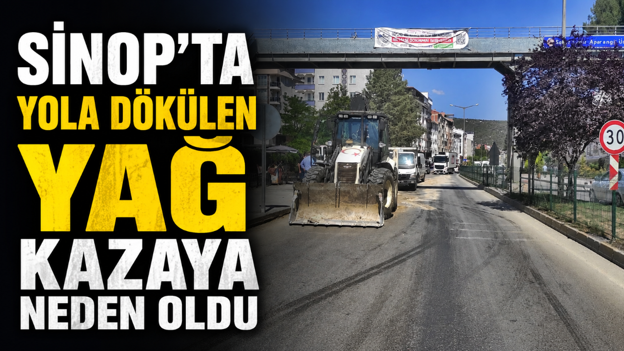 Sinop'ta yola dökülen yağ kazaya davetiye çıkardı: 1 yaralı