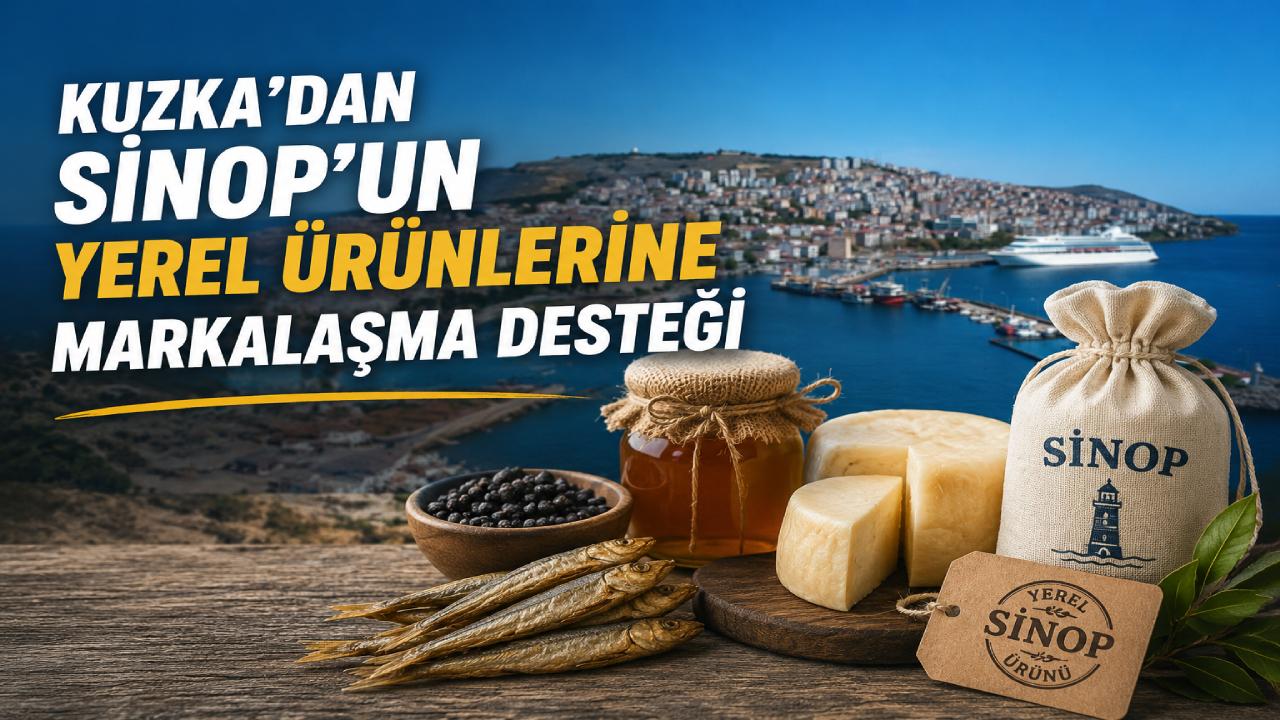 Sinop’un yerel ürünleri KUZKA desteğiyle markalaşacak