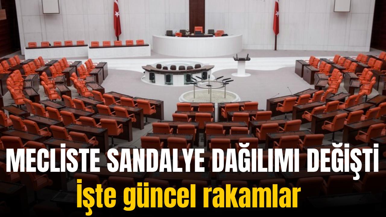 TBMM'de sandalye dağılımı değişti