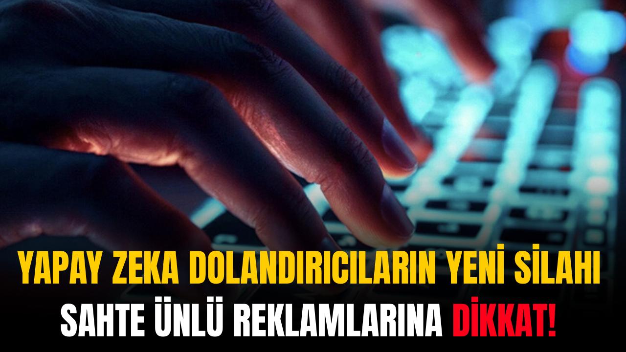 Ünlülerin sahte reklamları tuzak saçıyor