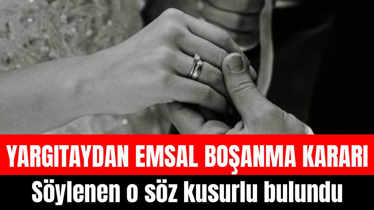 Yargıtay'dan emsal boşanma kararı