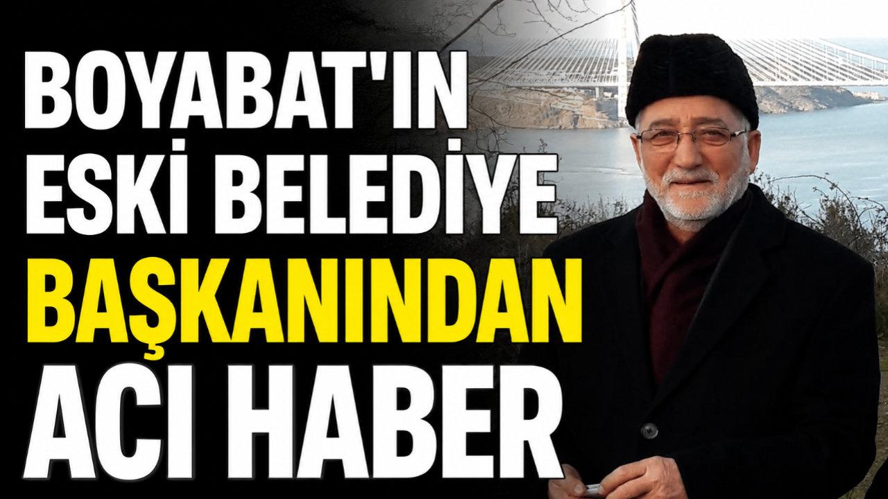 Boyabat Eski Belediye Başkanı Ömer Faruk Çırak hayatını kaybetti