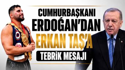 Cumhurbaşkanı Erdoğan'dan Kırkpınar'ın Başpehlivanı Erkan Taş'a tebrik mesajı