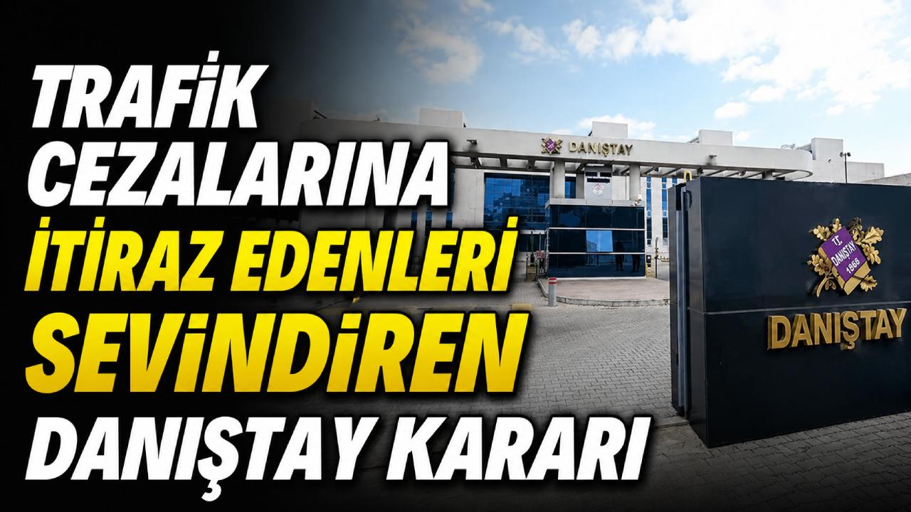 Danıştay'dan trafik cezaları için kritik karar