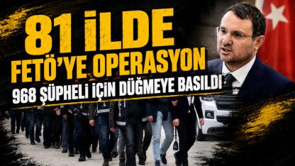 FETÖ’ye 81 ilde eş zamanlı operasyon