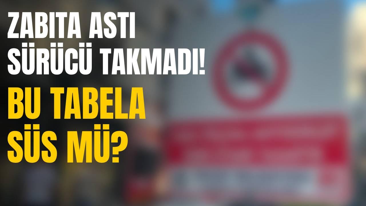 Kaldırım mı, otopark mı? Tabela sadece kağıt üstünde kaldı