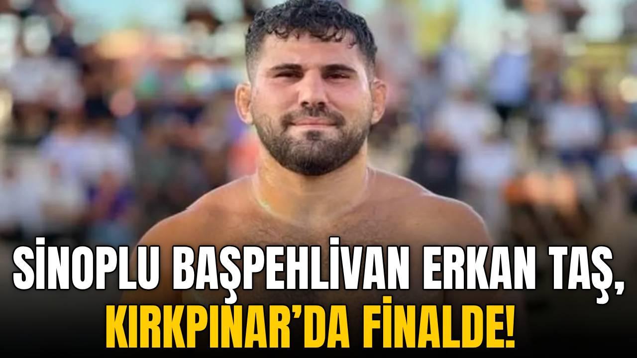 Kırkpınar'da Erkan Taş fırtınası: Sinoplu başpehlivan finalde