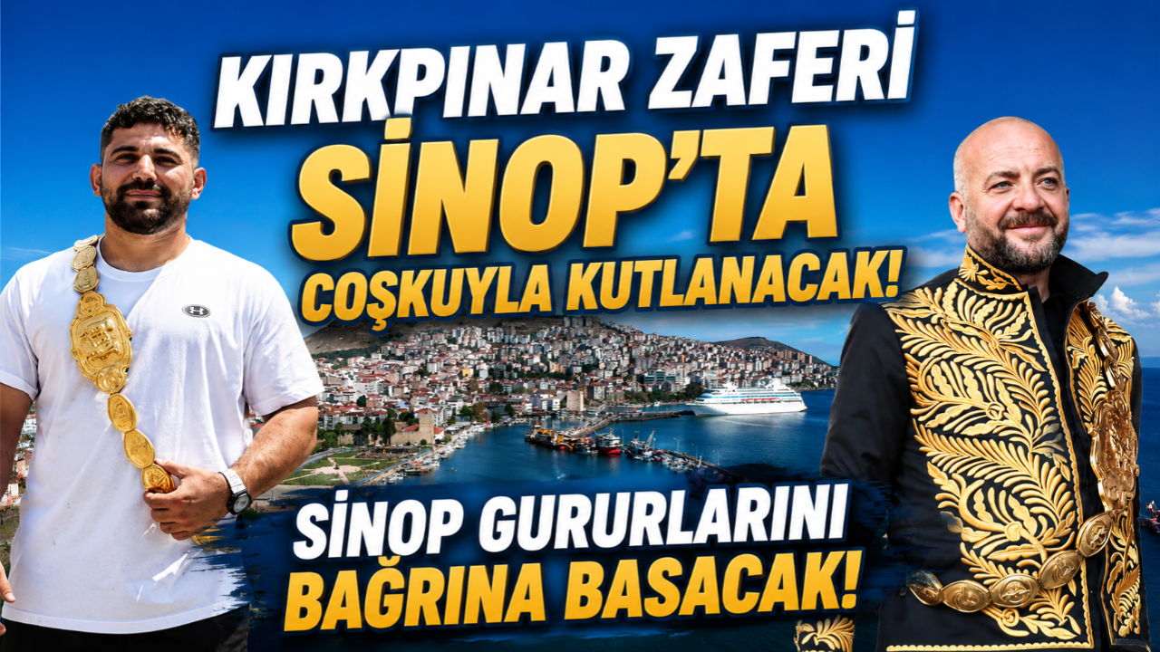 Kırkpınar'da tarih yazanlar Sinop'ta hemşehrileriyle buluşuyor