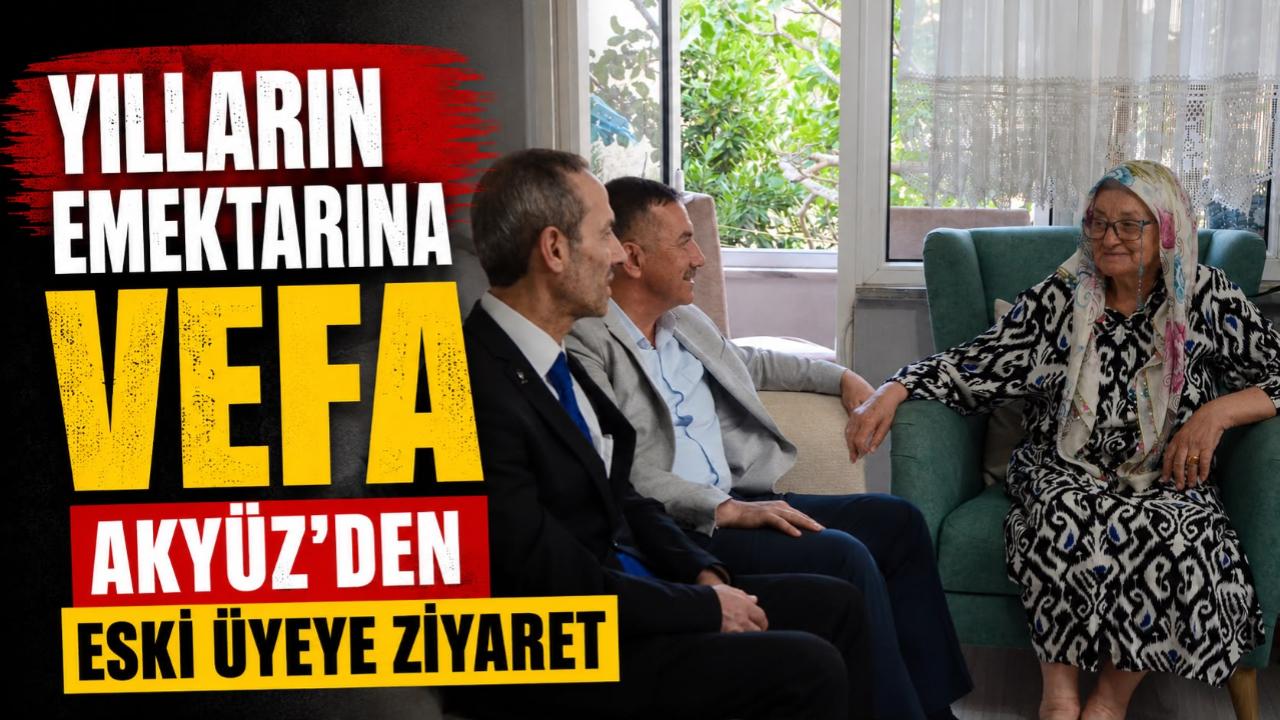 Yılların emeği unutulmadı: Akyüz'den gönüllere dokunan ziyaret