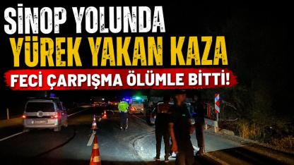 Sinop yolunda facia:1 ölü, 1 yaralı