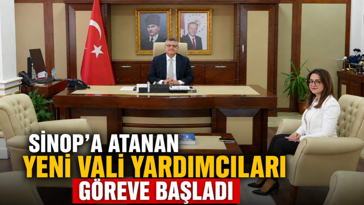 Sinop’a atanan yeni Vali Yardımcıları göreve başladı