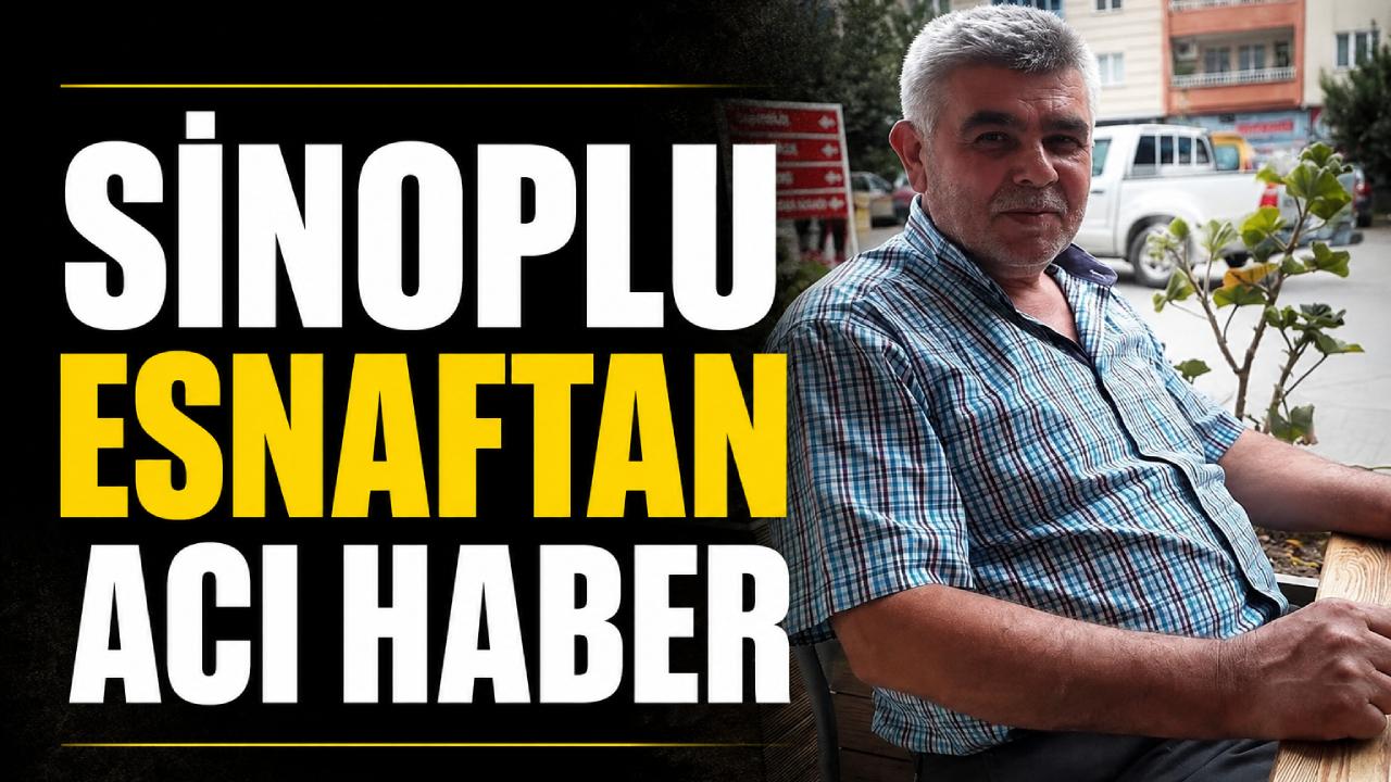 Sinoplu esnaf Selami Özen hayatını kaybetti