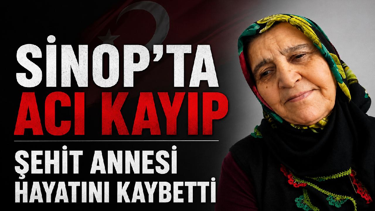 Sinoplu şehidin annesinden acı haber