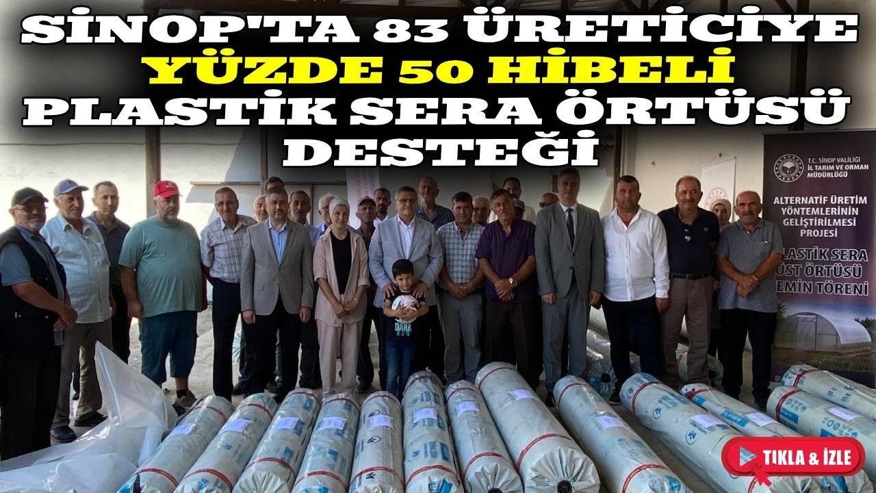 Sinop’ta 83 çiftçiye yüzde 50 hibeli sera örtüsü dağıtıldı