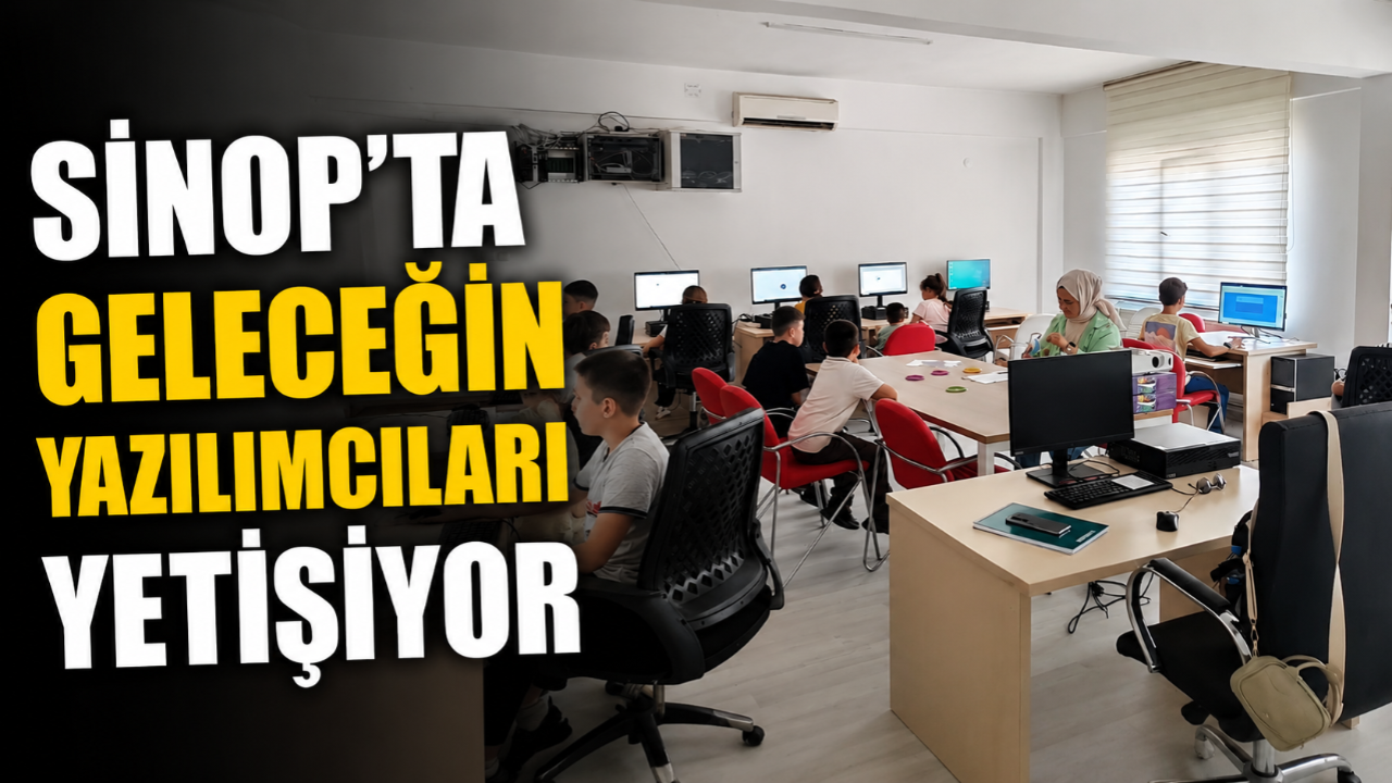 Sinop'ta gençler kodlama ile geleceğe hazırlanıyor