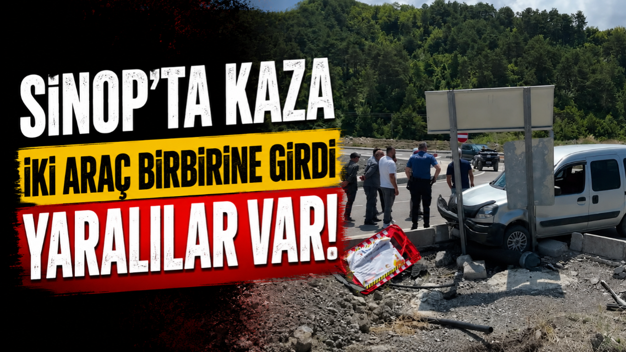 Sinop'ta iki araç çarpıştı: Yaralılar hastaneye kaldırıldı