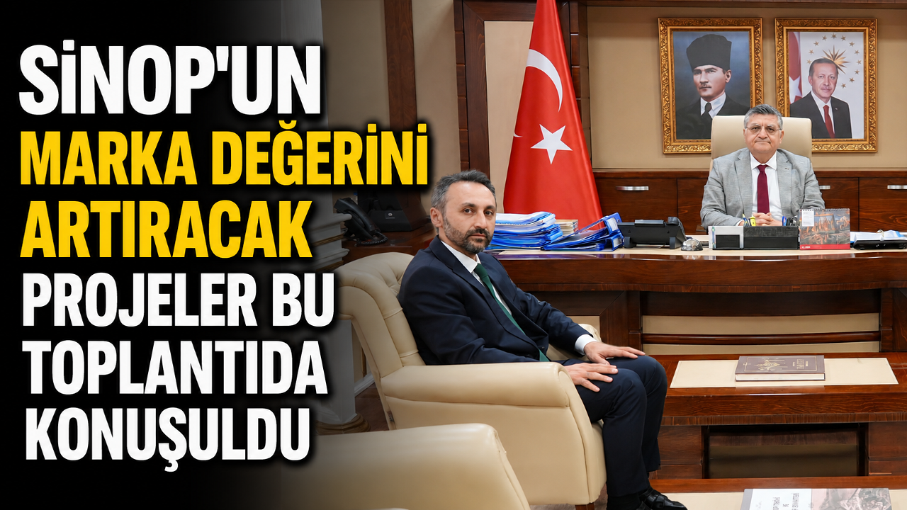 Sinop'ta kalkınma projeleri masaya yatırıldı