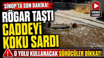 Sinop'ta rögar taştı, atık su caddeye yayıldı