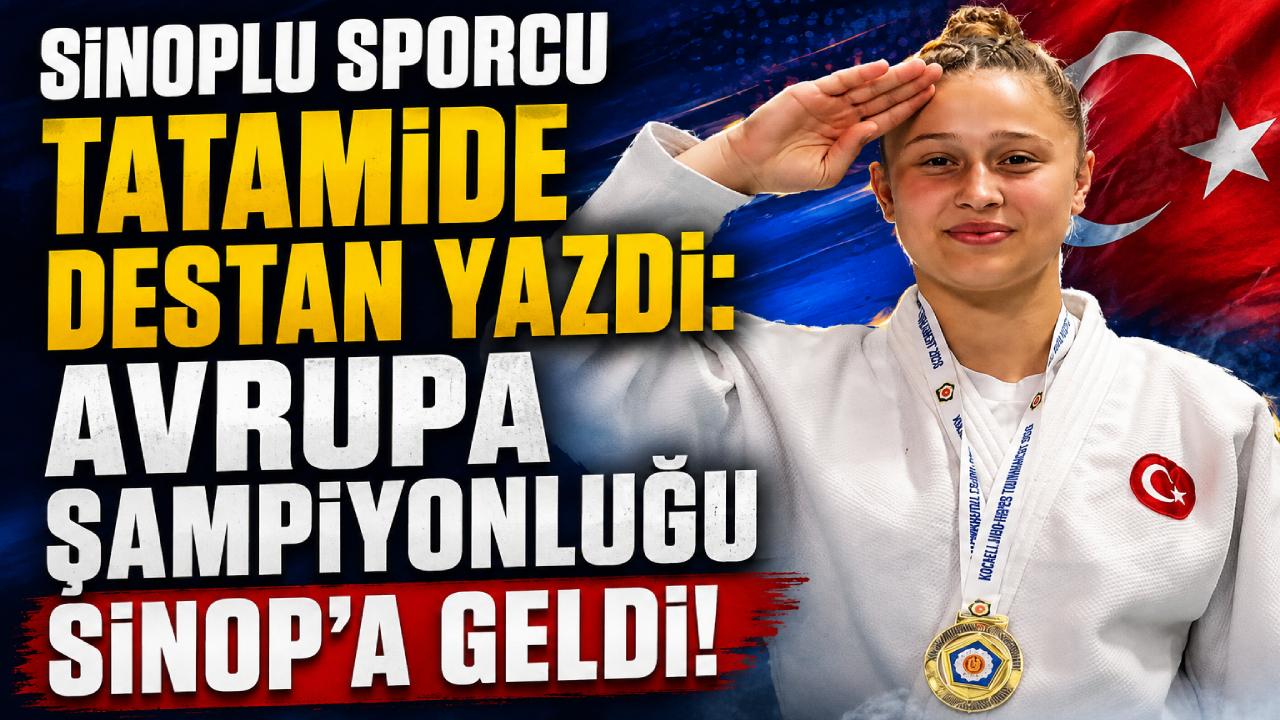 Sinop'un genç yıldızı Avrupa'nın zirvesinde!